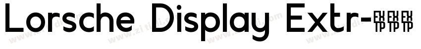 Lorsche Display Extr字体转换 Lorsche Display Extr字体转换